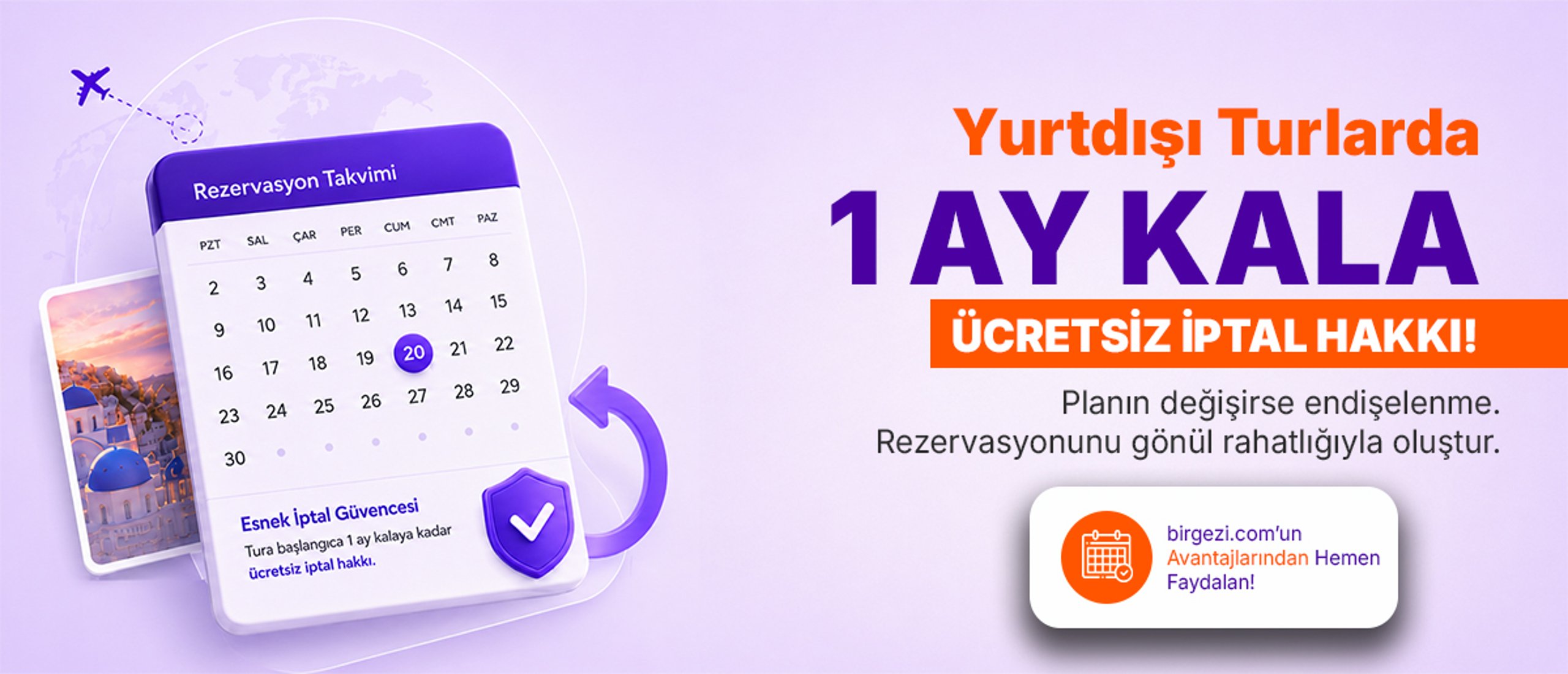 Yurt Dışı Turlarda 1 Ay Kala Ücretsiz İptal Hakkı