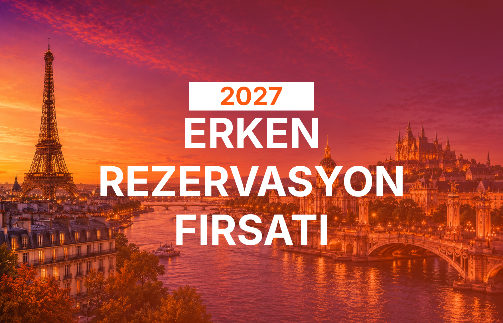 İstanbul' Çıkışlı 2027 Erken Rezervasyon Turları Başladı